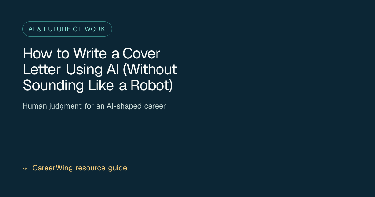 How to Write a Cover Letter Using AI (Without Sounding Like a Robot) — illustrated ai & future of work guide from CareerWing