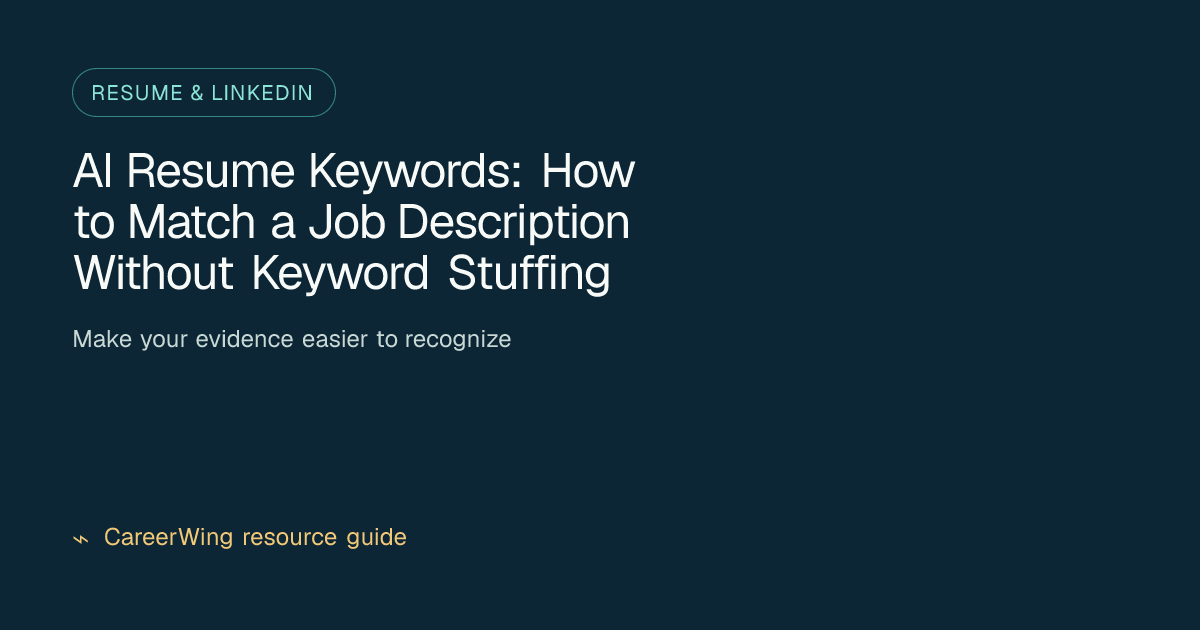 AI Resume Keywords: How to Match a Job Description Without Keyword Stuffing — illustrated resume & linkedin guide from CareerWing