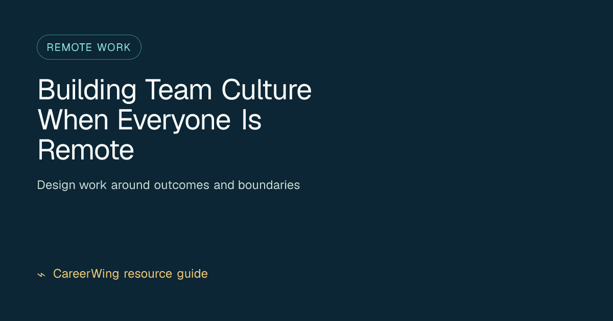 Building Team Culture When Everyone Is Remote — illustrated remote work guide from CareerWing