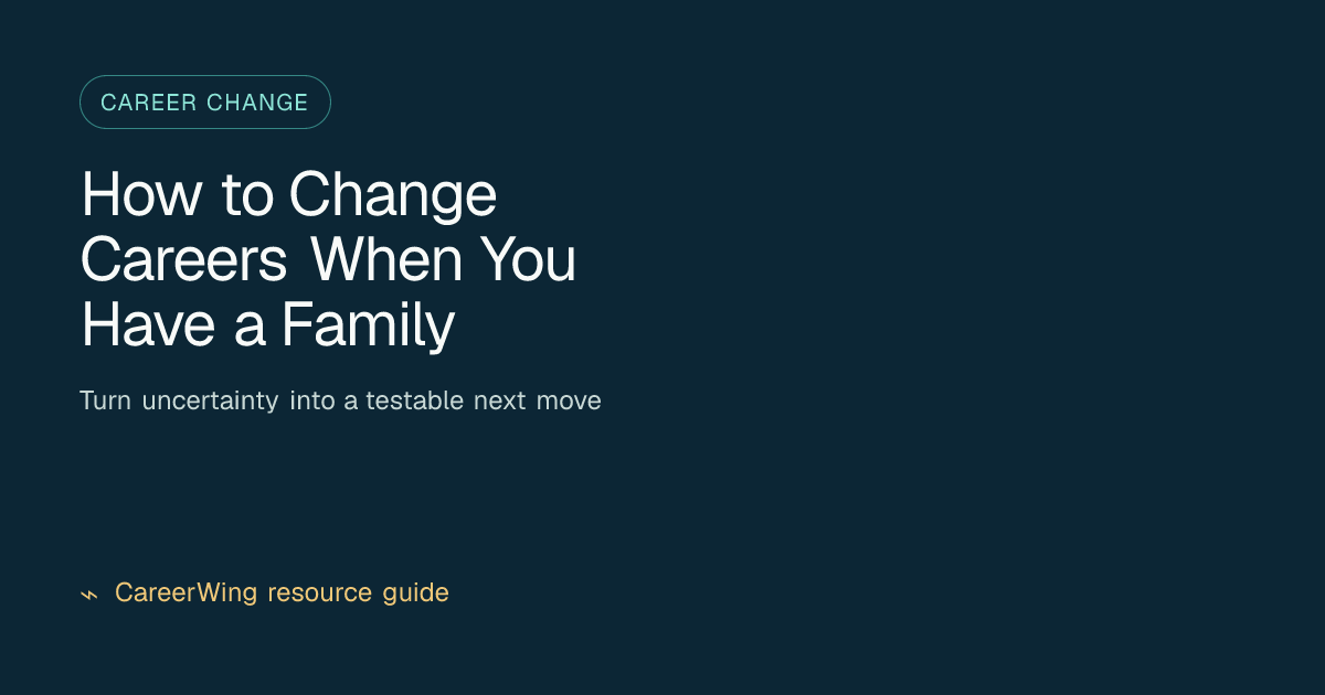 How to Change Careers When You Have a Family — illustrated career change guide from CareerWing