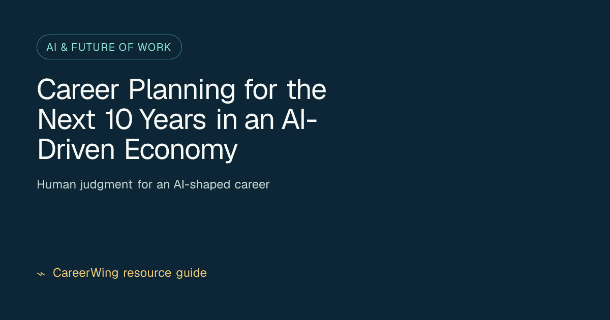 Career Planning for the Next 10 Years in an AI-Driven Economy — illustrated ai & future of work guide from CareerWing
