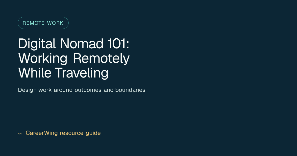 Digital Nomad 101: Working Remotely While Traveling — illustrated remote work guide from CareerWing