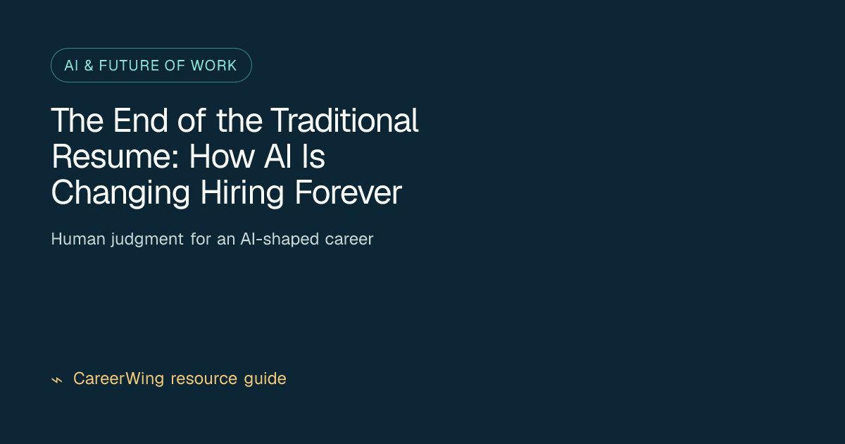 The End of the Traditional Resume: How AI Is Changing Hiring Forever — illustrated ai & future of work guide from CareerWing