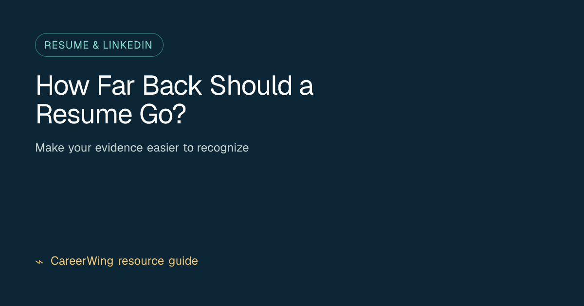 How Far Back Should a Resume Go? — illustrated resume & linkedin guide from CareerWing