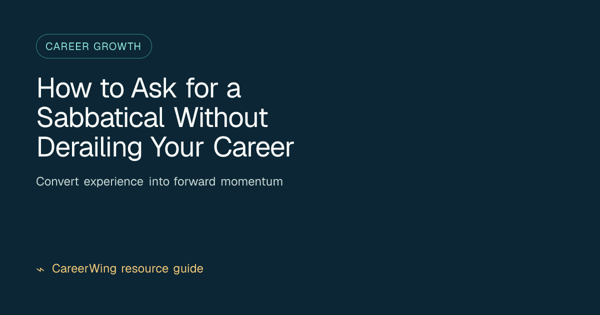 How to Ask for a Sabbatical Without Derailing Your Career — illustrated career growth guide from CareerWing