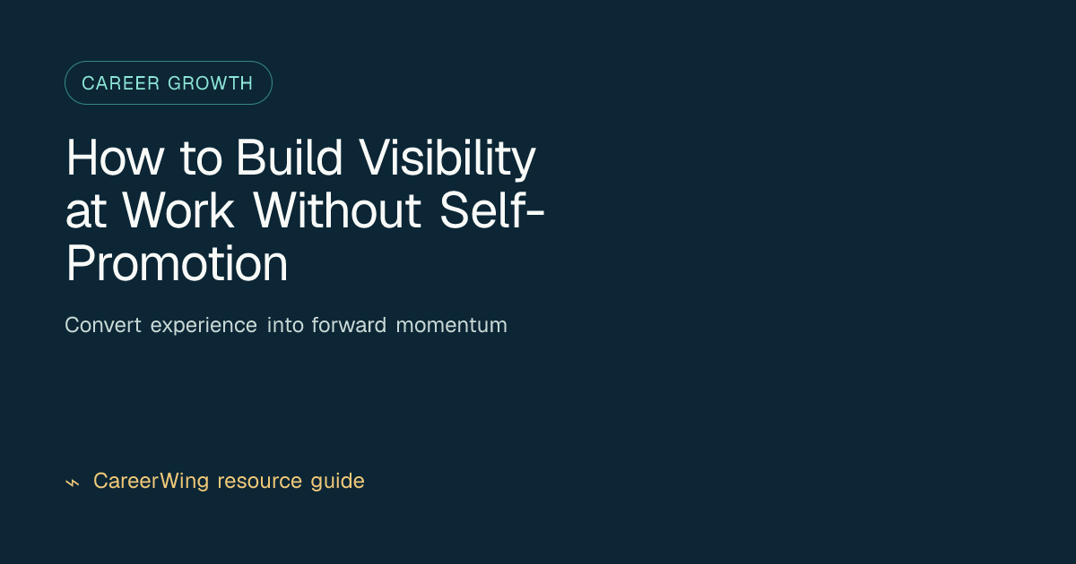 How to Build Visibility at Work Without Self-Promotion — illustrated career growth guide from CareerWing