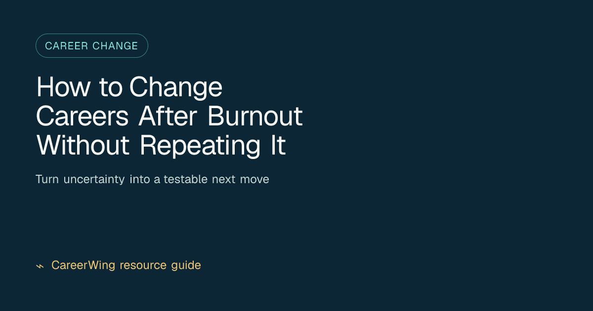 How to Change Careers After Burnout Without Repeating It — illustrated career change guide from CareerWing