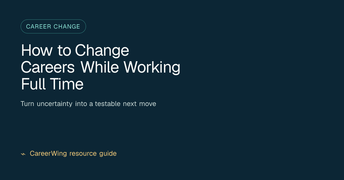 How to Change Careers While Working Full Time — illustrated career change guide from CareerWing