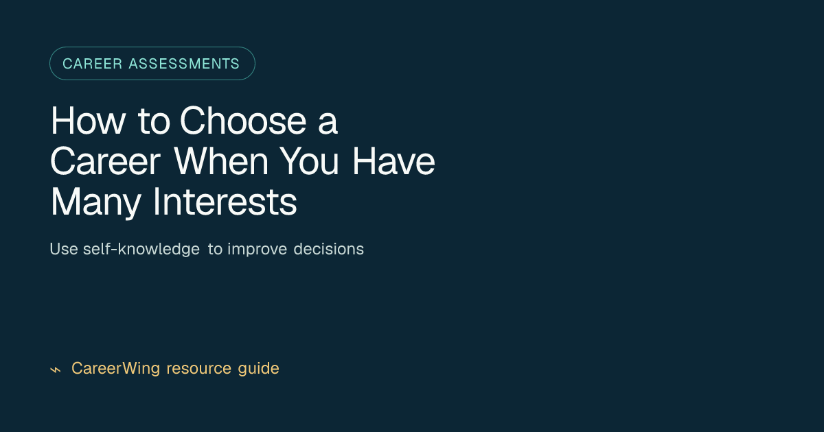 How to Choose a Career When You Have Many Interests — illustrated career assessments guide from CareerWing