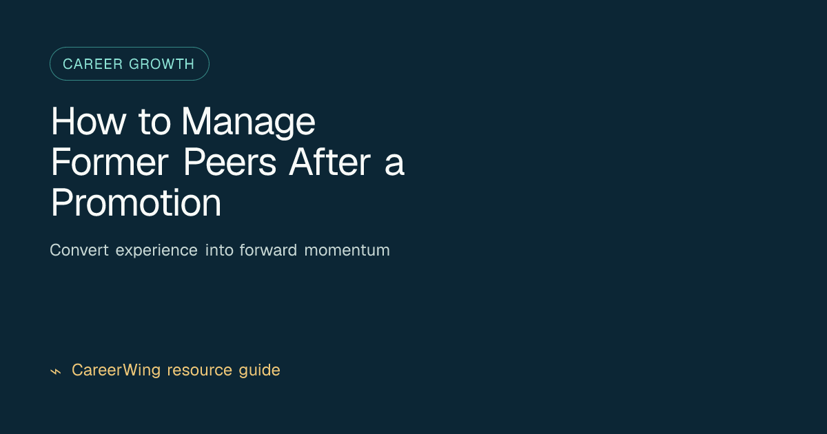 How to Manage Former Peers After a Promotion — illustrated career growth guide from CareerWing