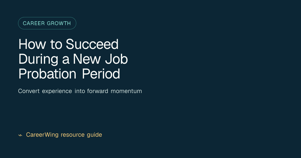 How to Succeed During a New Job Probation Period — illustrated career growth guide from CareerWing
