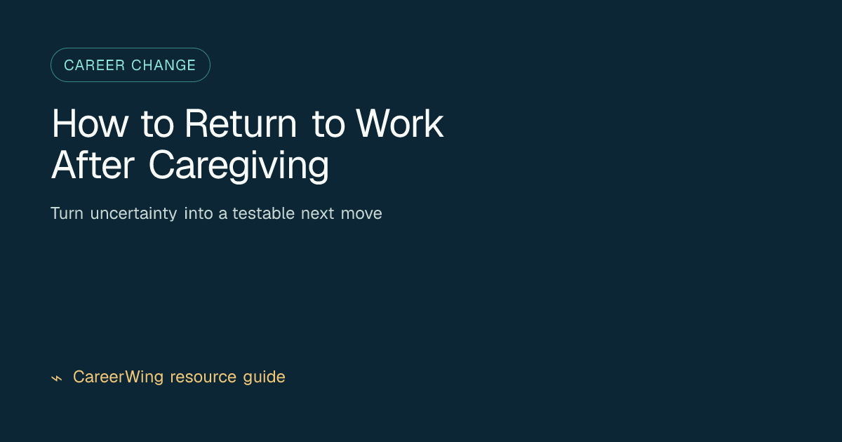 How to Return to Work After Caregiving — illustrated career change guide from CareerWing