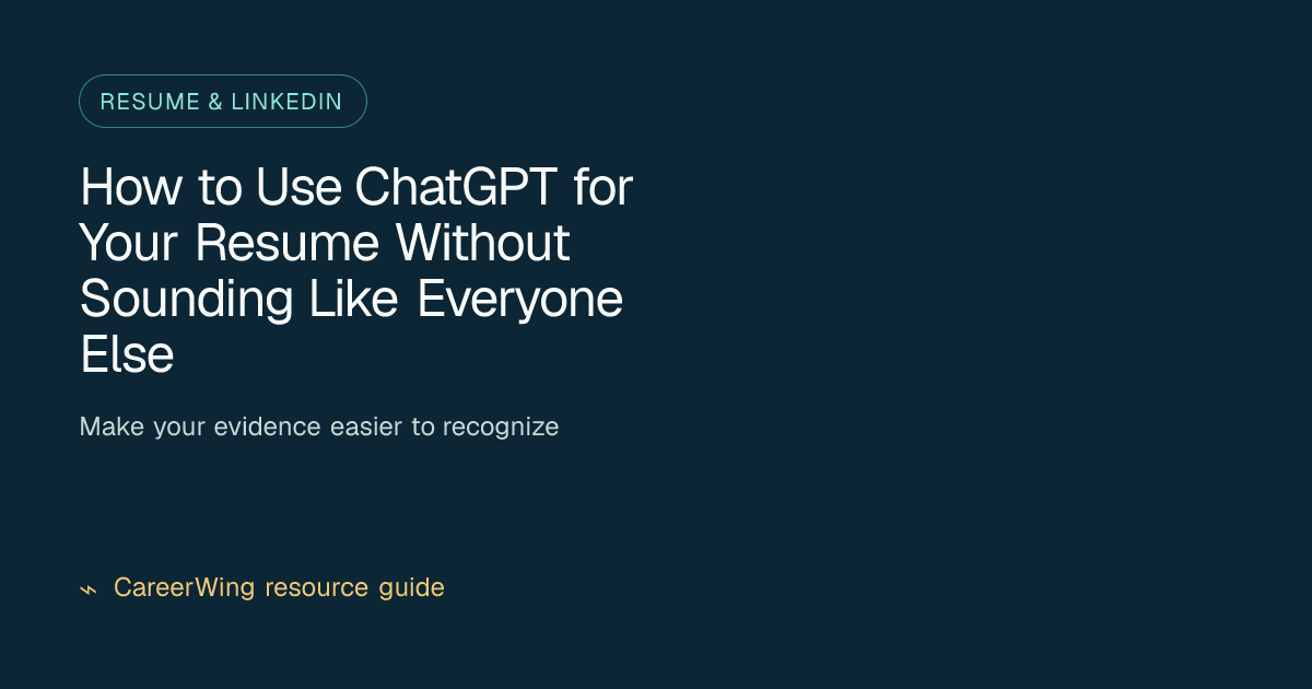 How to Use ChatGPT for Your Resume Without Sounding Like Everyone Else — illustrated resume & linkedin guide from CareerWing