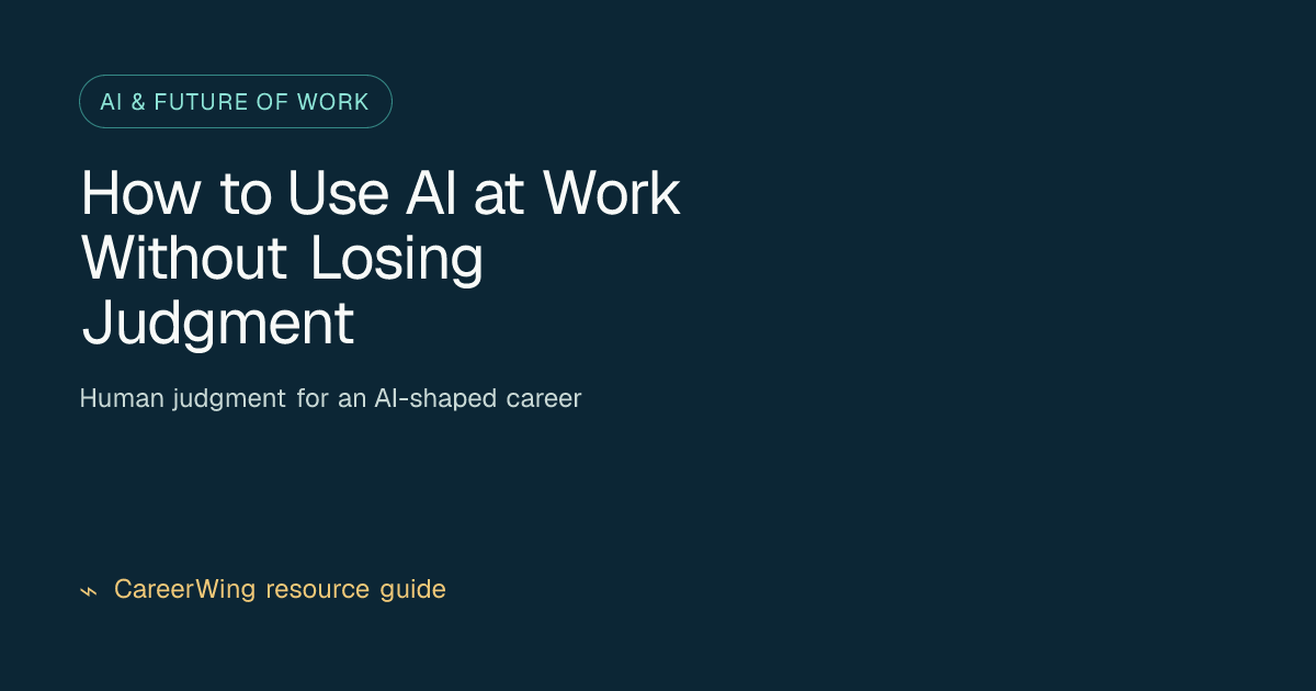 How to Use AI at Work Without Losing Judgment — illustrated ai & future of work guide from CareerWing