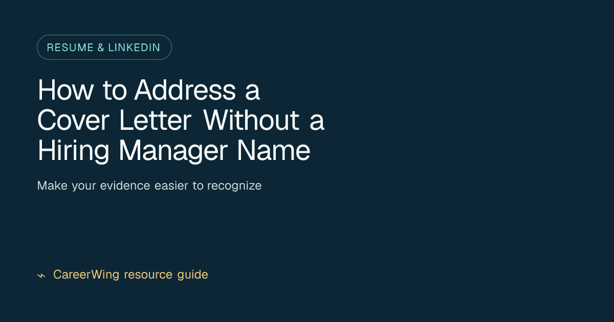 How to Address a Cover Letter Without a Hiring Manager Name — illustrated resume & linkedin guide from CareerWing