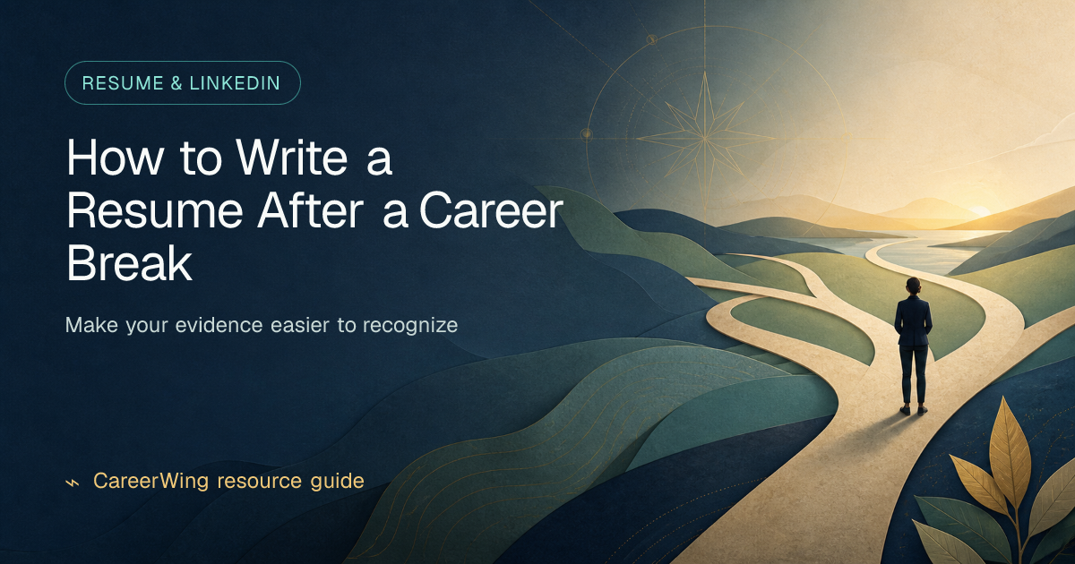 How to Write a Resume After a Career Break — illustrated resume & linkedin guide from CareerWing