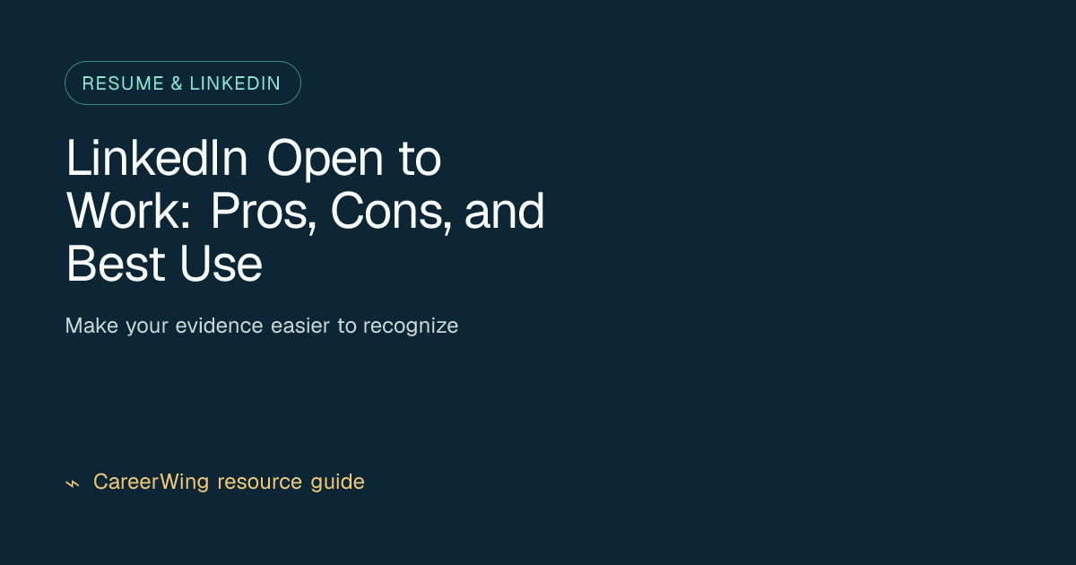 LinkedIn Open to Work: Pros, Cons, and Best Use — illustrated resume & linkedin guide from CareerWing