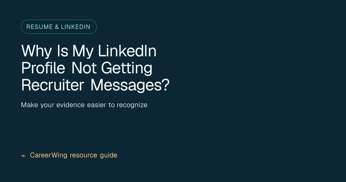 Why Is My LinkedIn Profile Not Getting Recruiter Messages? — illustrated resume & linkedin guide from CareerWing