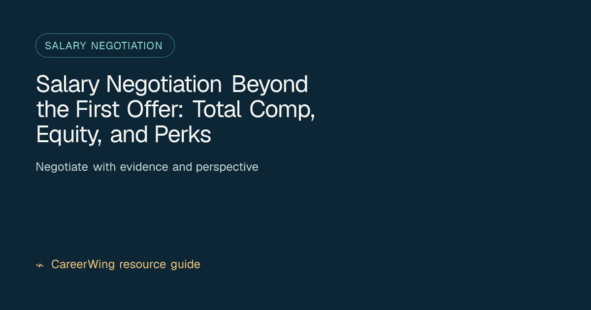 Salary Negotiation Beyond the First Offer: Total Comp, Equity, and Perks — illustrated salary negotiation guide from CareerWing
