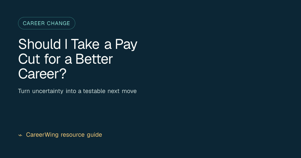 Should I Take a Pay Cut for a Better Career? — illustrated career change guide from CareerWing