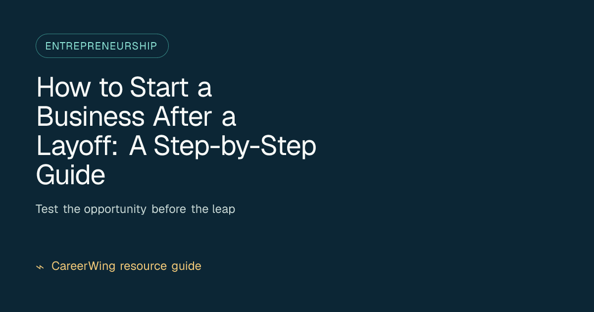 How to Start a Business After a Layoff: A Step-by-Step Guide — illustrated entrepreneurship guide from CareerWing