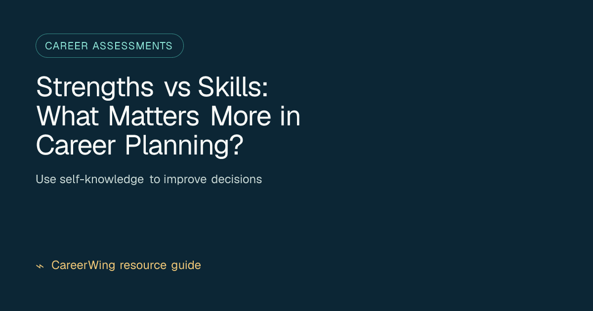 Strengths vs Skills: What Matters More in Career Planning? — illustrated career assessments guide from CareerWing