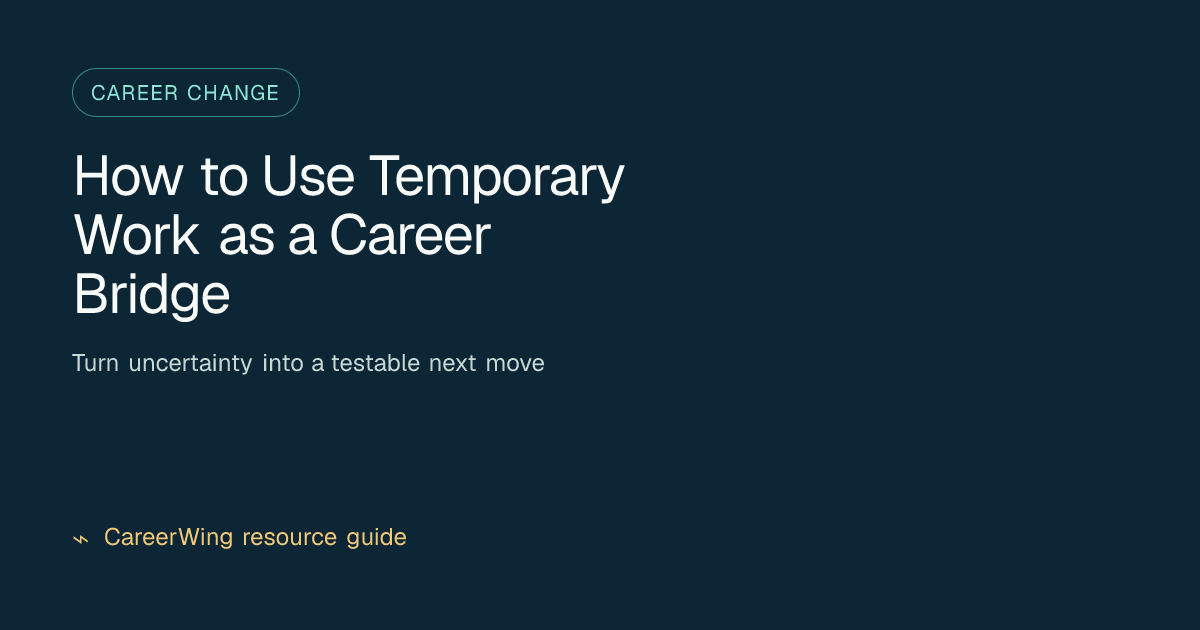 How to Use Temporary Work as a Career Bridge — illustrated career change guide from CareerWing