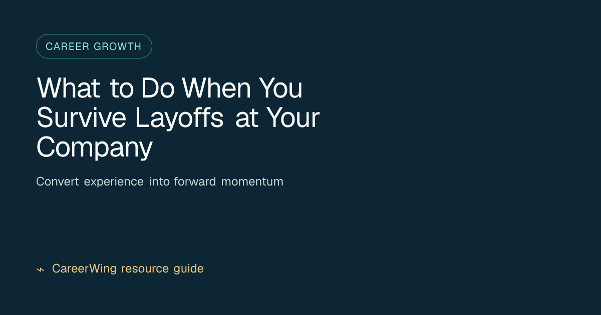 What to Do When You Survive Layoffs at Your Company — illustrated career growth guide from CareerWing