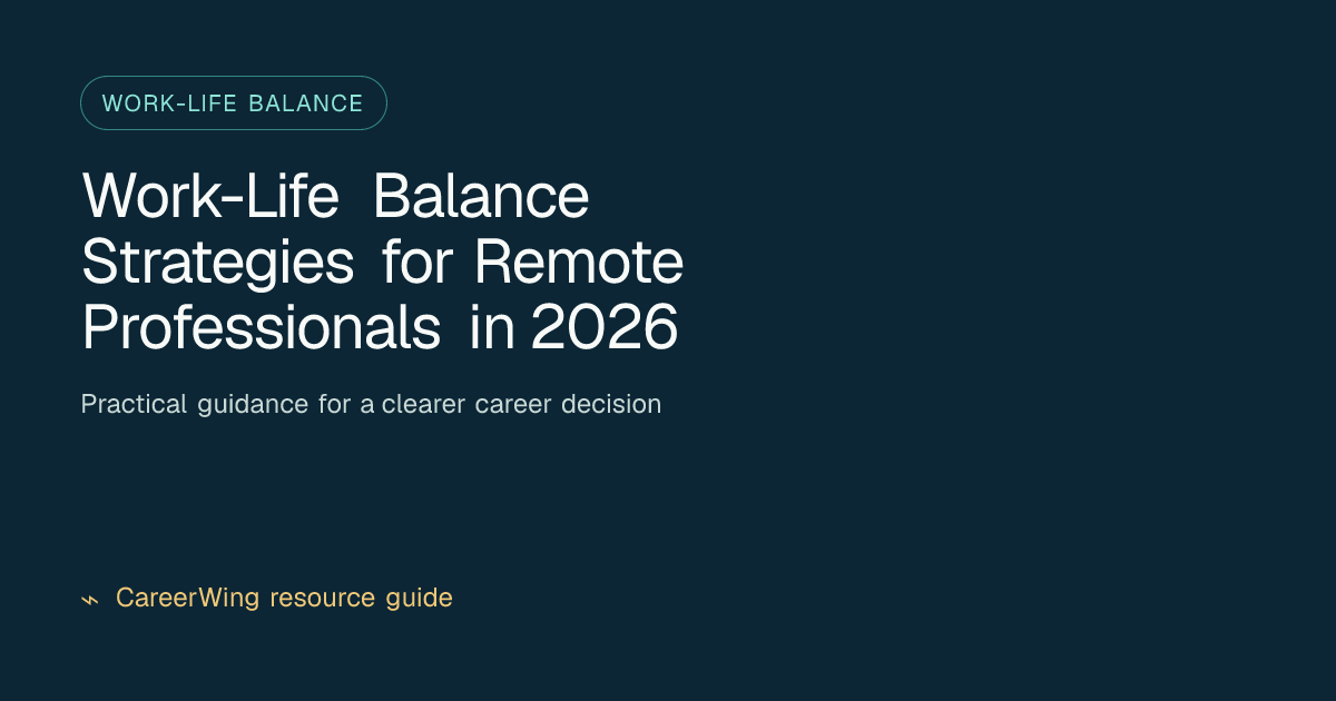 Work-Life Balance Strategies for Remote Professionals in 2026 — illustrated work-life balance guide from CareerWing